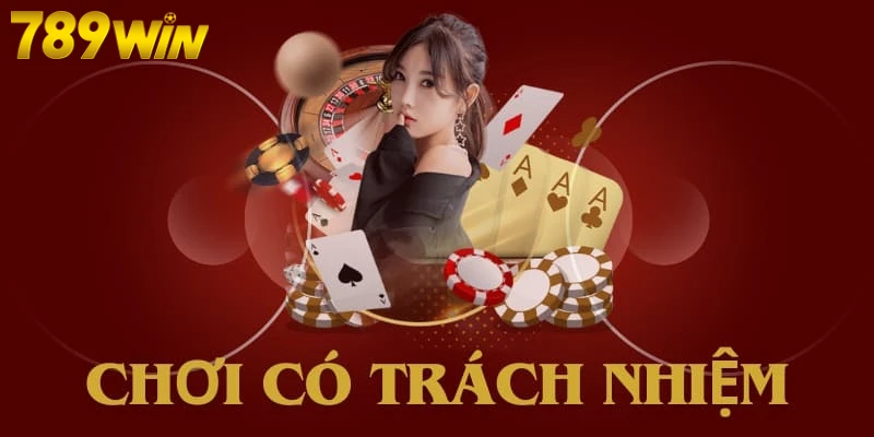 Lợi ích khi chơi có trách nhiệm 789win