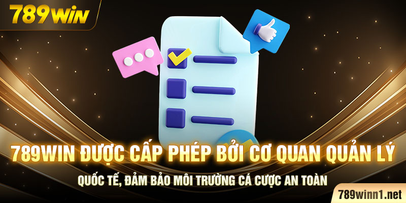 789WIN được cấp phép bởi cơ quan quản lý quốc tế, đảm bảo môi trường cá cược an toàn.