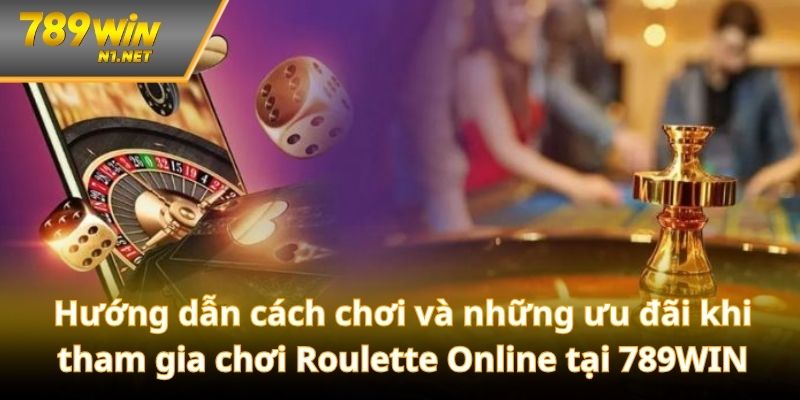Ưu đãi cho người cược game Roulette