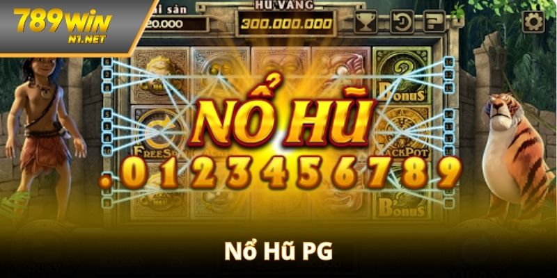Nổ Hũ PG 789Win – Săn Thưởng Cực Đã, Nổ Hũ Mỗi Ngày