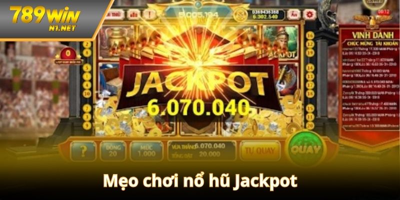 Bí quyết chơi nổ hũ Jackpot thắng lớn từ cao thủ