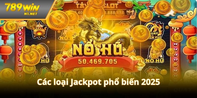 Các loại Jackpot phổ biến nhất trong trò chơi