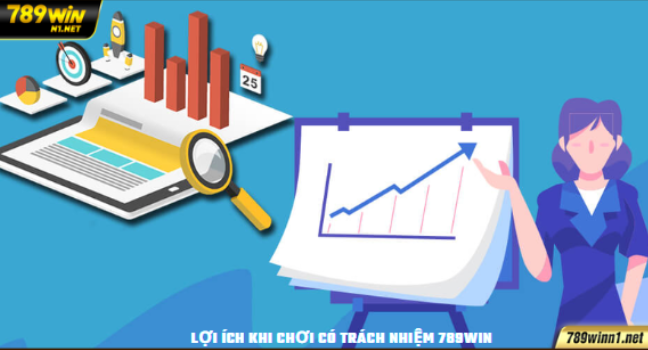 Lợi ích khi chơi có trách nhiệm 789win