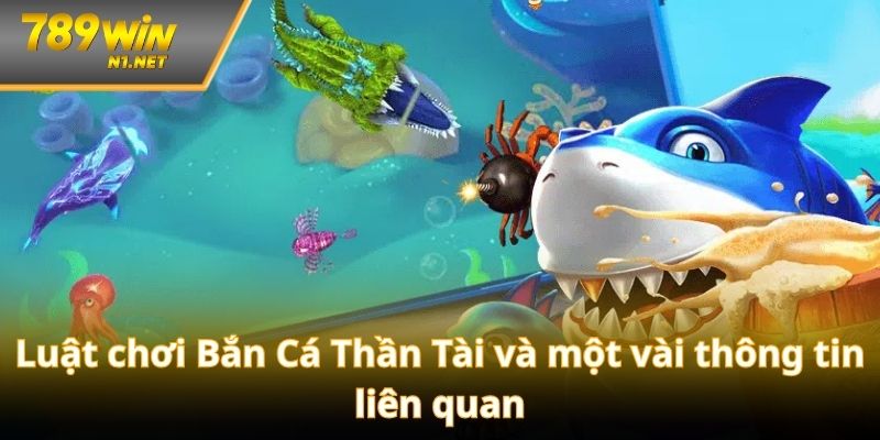 Luật chơi Bắn Cá Thần Tài và một vài thông tin liên quan