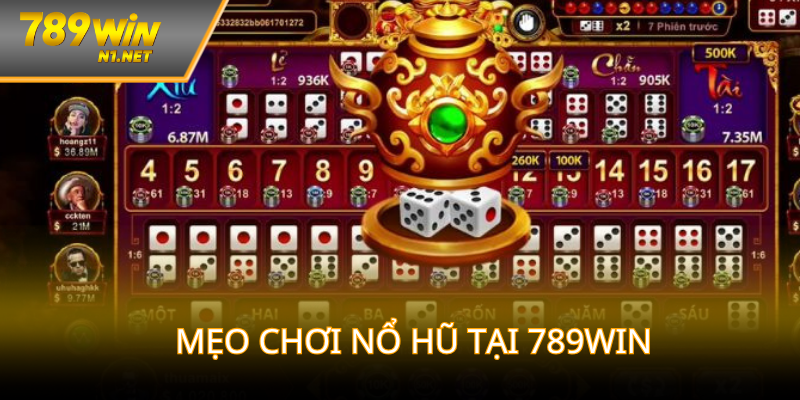 Mẹo và kinh nghiệm khi chơi nổ hũ dễ trúng