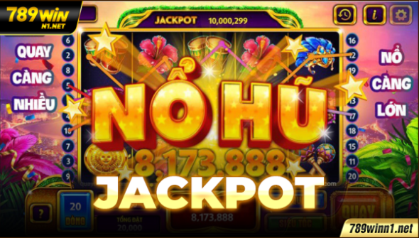 Nổ Hũ Jackpot – Trúng Lớn Không Tưởng, Đổi Đời Siêu Nhanh